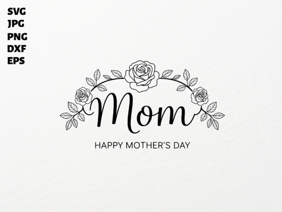 Download Mom Happy Mother's Day SVG for Cricut - Mother's day svg Collection