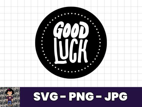 Download Good Luck Motivational SVG Quote Design - Motivational svg Collection